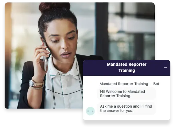 A woman speaking on a telephone with the Mandated Reporter Training chatbot in the foreground.