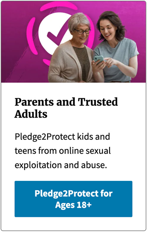 Pledge2Protect for Parents and Trusted Adults